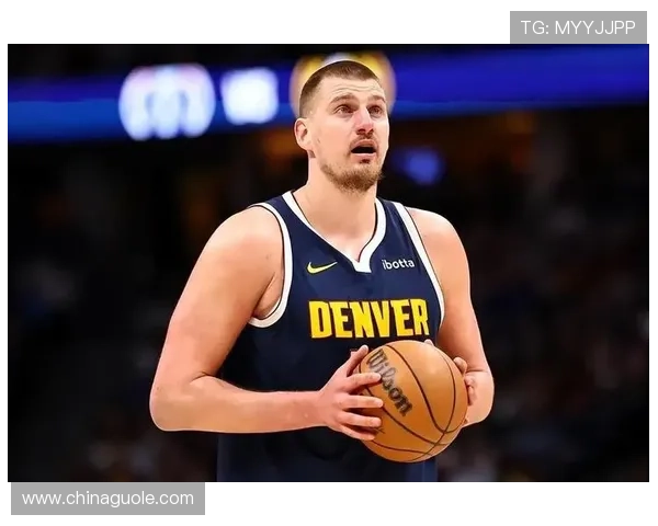 约基奇伤愈回归迅速恢复比赛节奏 多项关键数据显著回弹